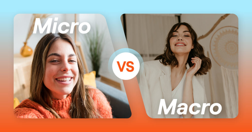 Micro or Macro Influencer